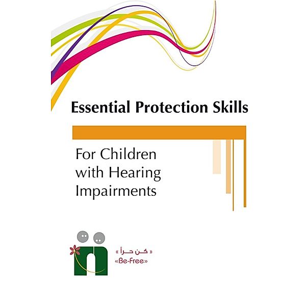 Training Guide On Essential Protection Skills for Children with Hearing Impairment, Befree Program