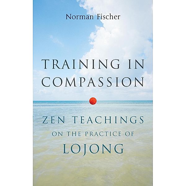 Training in Compassion, Norman Fischer