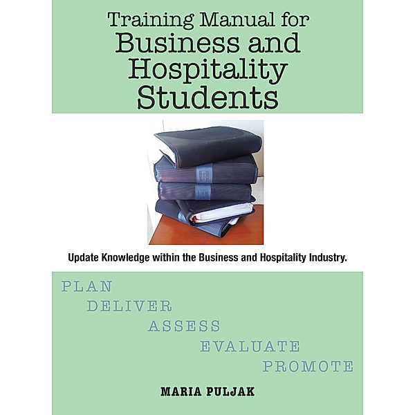 Training Manual for Business and Hospitality Students, Maria Puljak