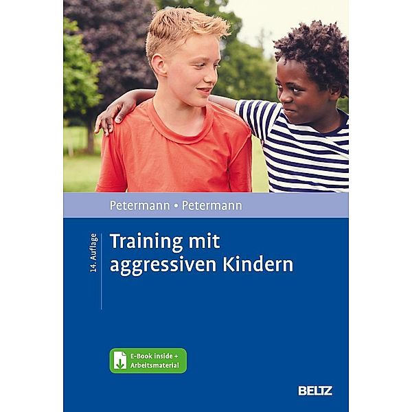 Training mit aggressiven Kindern, m. 1 Buch, m. 1 E-Book, Ulrike Petermann, Franz Petermann