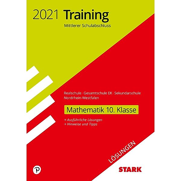 Training Mittlerer Schulababschluss 2021 - Mathematik, Lösungen - Realschule /Gesamtschule EK/Sekundarschule - Nordrhein