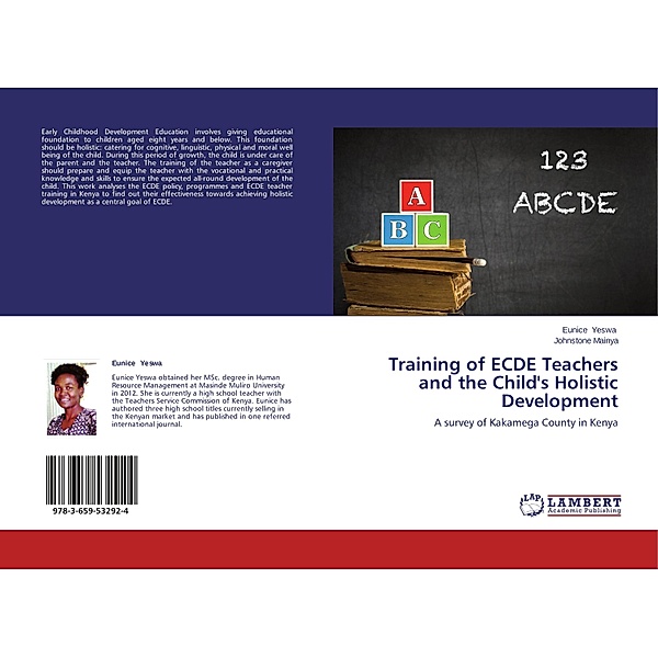 Training of ECDE Teachers and the Child's Holistic Development, Eunice Yeswa, Johnstone Mainya