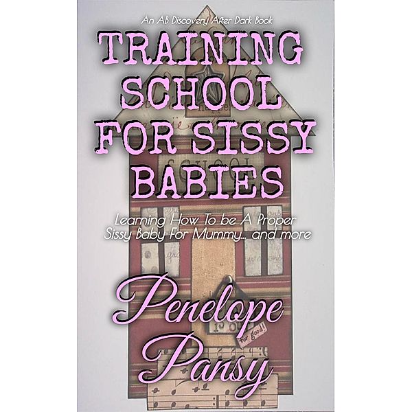 Training School for Sissy Babies, Penelope Pansy, Colin Milton