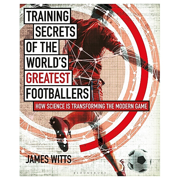 Training Secrets of the World's Greatest Footballers, James Witts