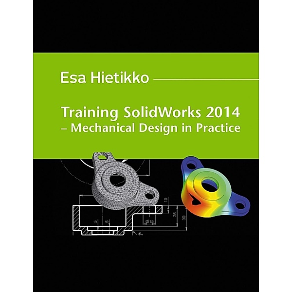 Training SolidWorks 2014, Esa Hietikko