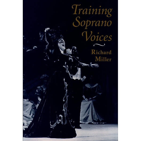 Training Soprano Voices, Richard Miller
