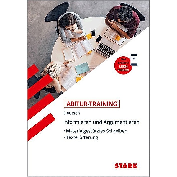 Training / STARK Abitur-Training Deutsch Informieren und Argumentieren: Materialgestütztes Schreiben, Texterörterung