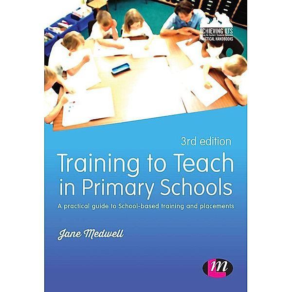 Training to Teach in Primary Schools, Jane A Medwell