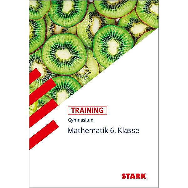 Training / Training Gymnasium - Mathematik 6. Klasse, Eleonore Nettelbeck