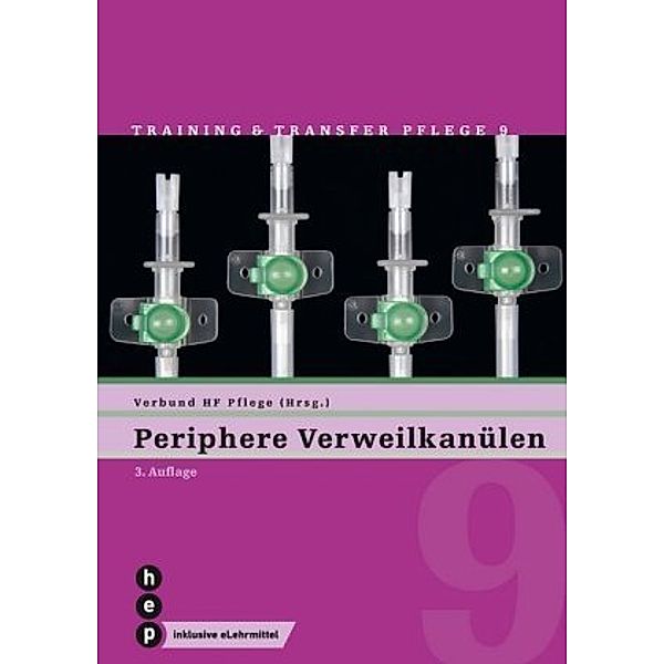 Training & Transfer Pflege: 9 Periphere Verweilkanülen