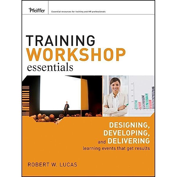 Training Workshop Essentials, Robert W. Lucas