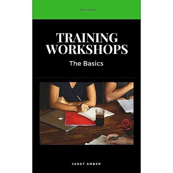 Training Workshops: The Basics, Janet Amber