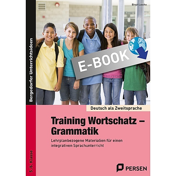 Training Wortschatz - Grammatik / Deutsch als Zweitsprache syst. fördern - SEK, Birgit Lascho