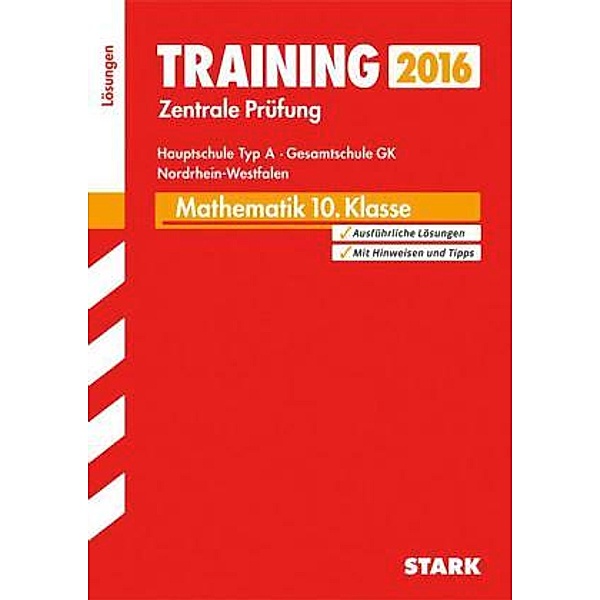 Training Zentrale Prüfung 2016 - Mathematik 10. Klasse, Hauptschule Typ A, Gesamtschule GK Nordrhein-Westfalen (Lösungen, Walter Modschiedler, Martin Fetzer