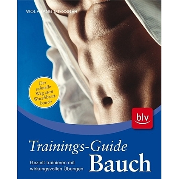 Trainings-Guide Bauch, Wolfgang Mießner