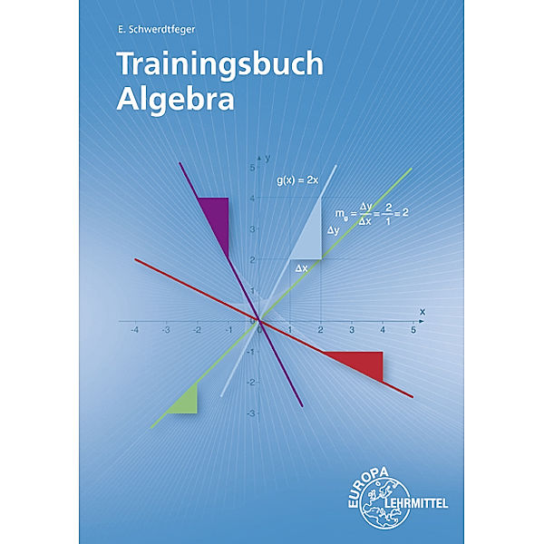 Trainingsbuch Algebra, Eugen Schwerdtfeger