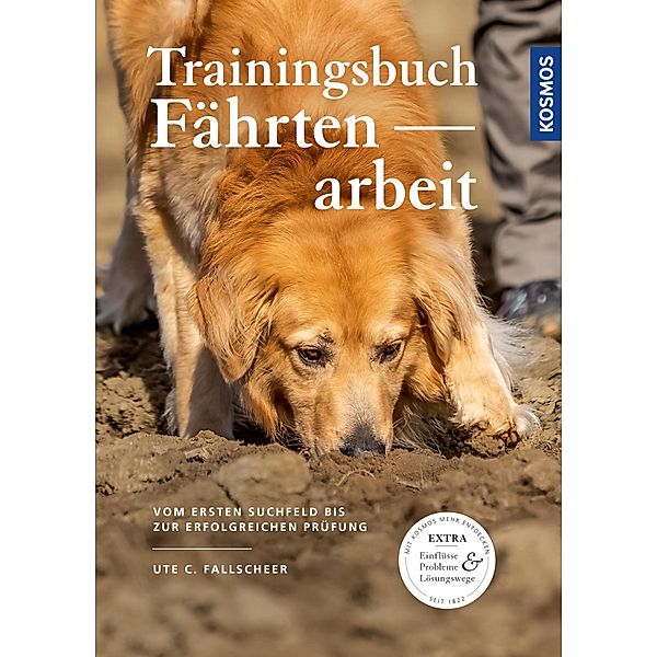 Trainingsbuch Fährtenarbeit / Praxiswissen Hund, Ute C. Fallscheer