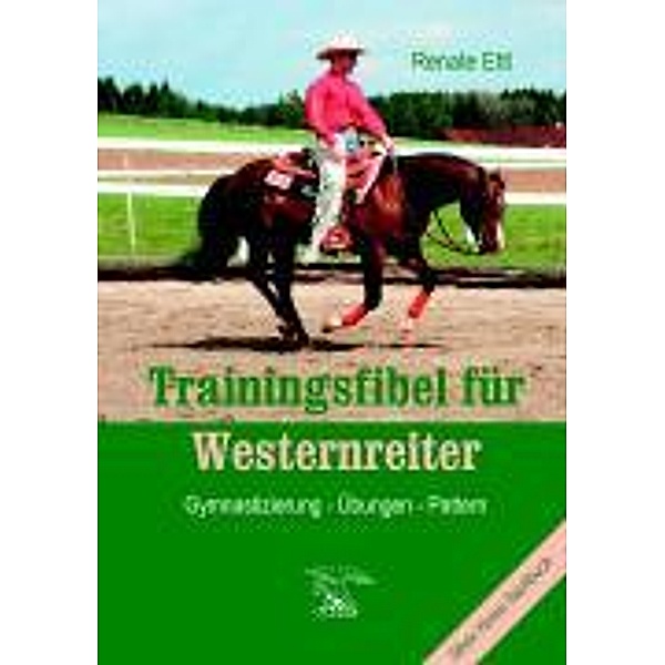 Trainingsfibel für Westernreiter, Renate Ettl