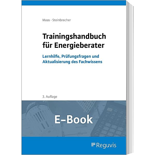 Trainingshandbuch für Energieberater (E-Book), Anton Maas, Jutta Steinbrecher