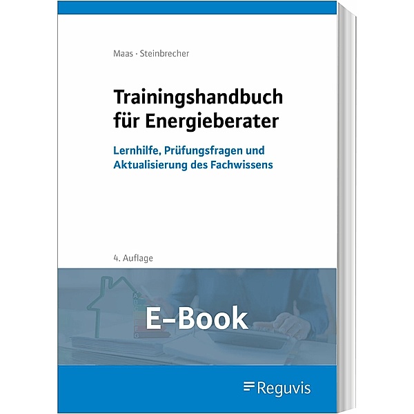 Trainingshandbuch für Energieberater (E-Book), Anton Maas, Jutta Steinbrecher