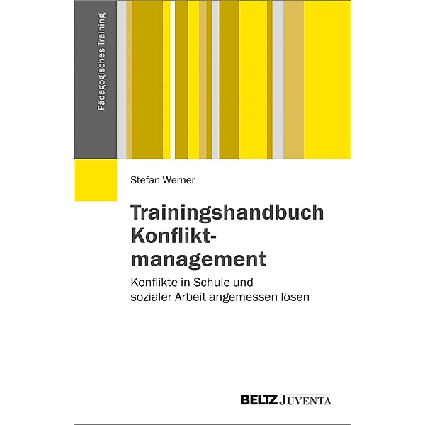 Trainingshandbuch Konfliktmanagement / Pädagogisches Training, Stefan Werner