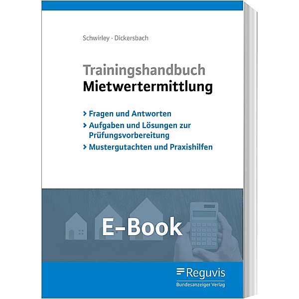 Trainingshandbuch Mietwertermittlung (E-Book), Marc Dickersbach, Peter Schwirley