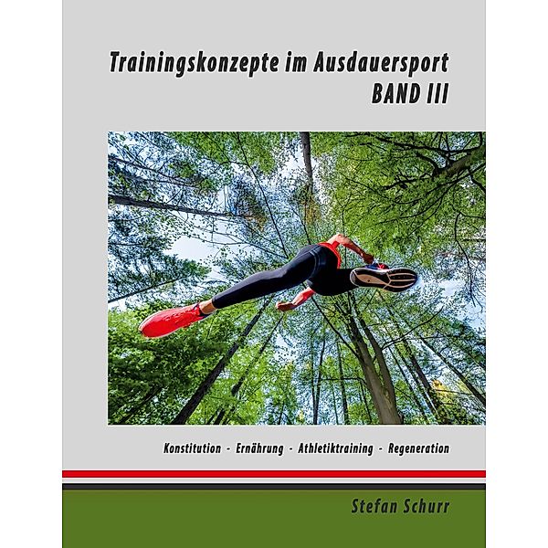 Trainingskonzepte im Ausdauersport / Trainingskonzepte im Ausdauersport Bd.3, Stefan Schurr