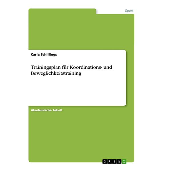 Trainingsplan für Koordinations- und Beweglichkeitstraining, Carla Schillings