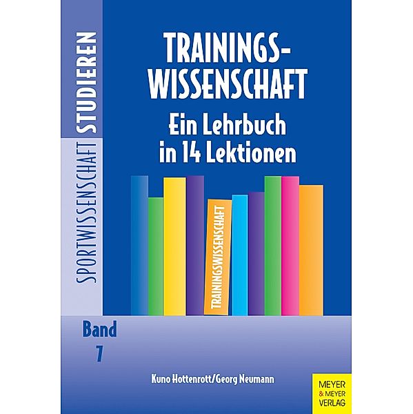 Trainingswissenschaft / Sportwissenschaft studieren Bd.7, Kuno Hottenrott, Georg Neumann