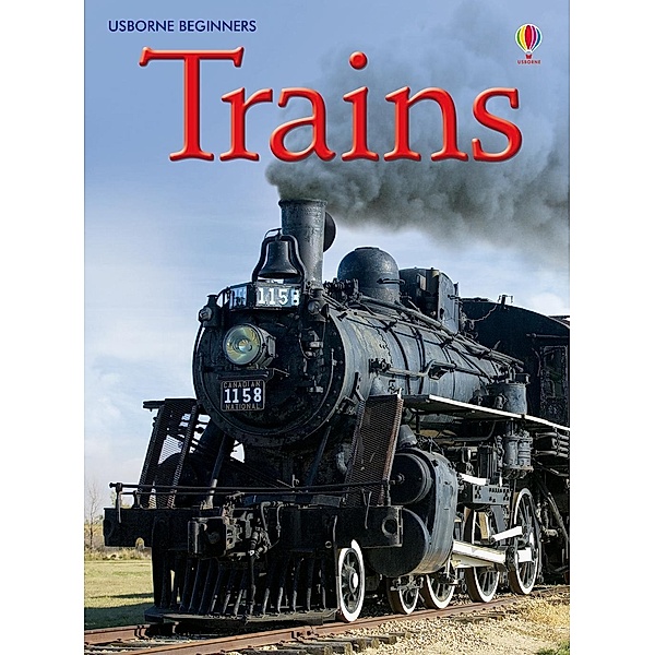 Trains: For tablet devices / Usborne Publishing Ltd, Emily Bone