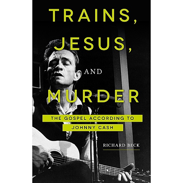 Trains, Jesus, and Murder, Richard Beck