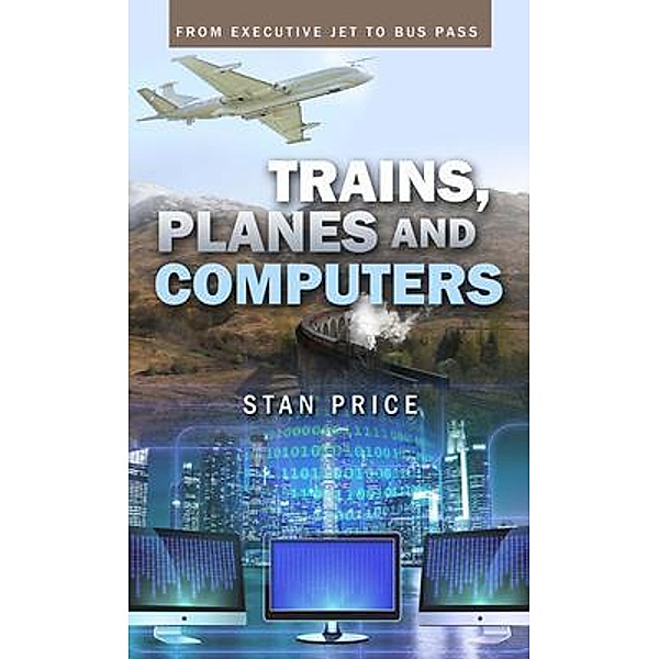 Trains, Planes and Computers, Stan Price