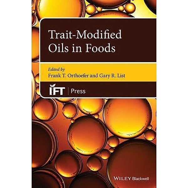 Trait-Modified Oils in Foods / Institute of Food Technologists Series