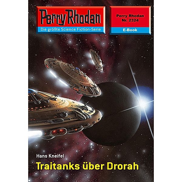 Traitanks über Drorah (Heftroman) / Perry Rhodan-Zyklus Terranova Bd.2324, Hans Kneifel