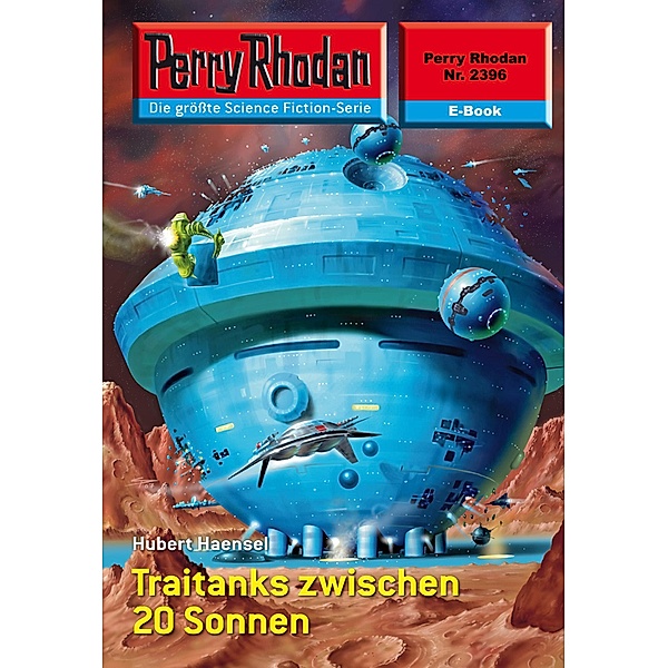 Traitanks zwischen 20 Sonnen (Heftroman) / Perry Rhodan-Zyklus Terranova Bd.2396, Hubert Haensel