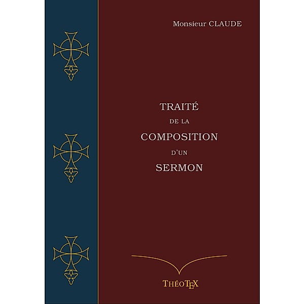 Traité de la Composition d'un Sermon, Jean Claude