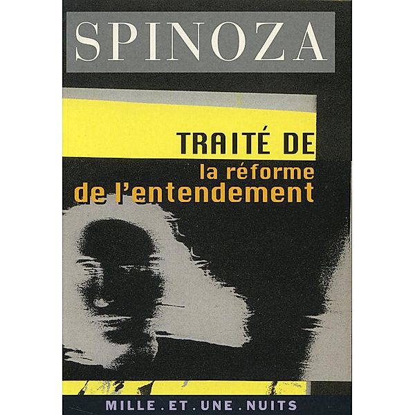 Traité de la réforme de l'entendement / La Petite Collection, Baruch de Spinoza