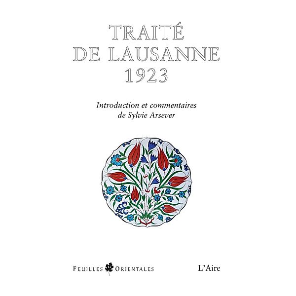 Traité de Lausanne 1923, Sylvie Arsever