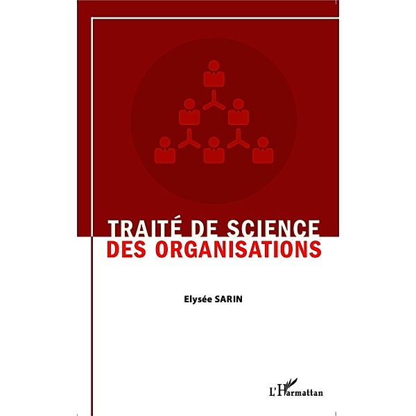 Traite de science des organisations, Elysee Sarin Elysee Sarin