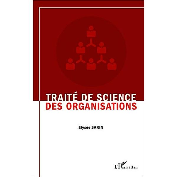 Traite de science des organisations / Hors-collection, Elysee Sarin