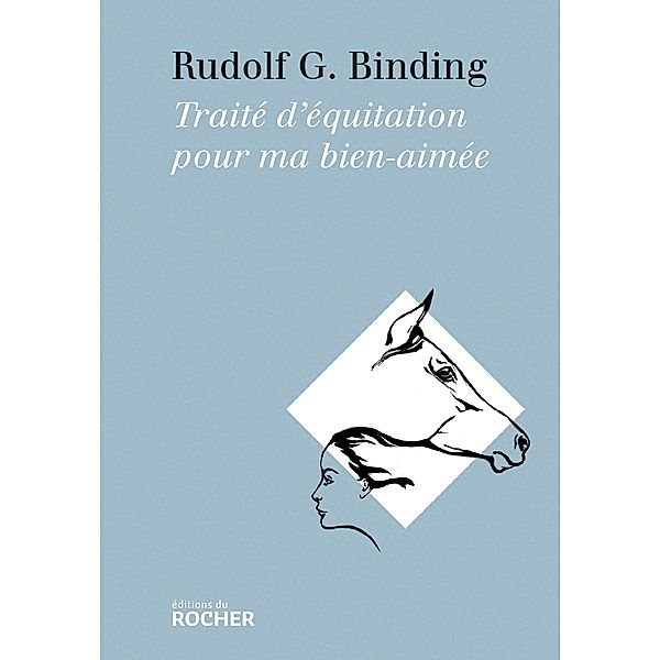 Traité d'équitation pour ma bien-aimée, Rudolf G. Binding