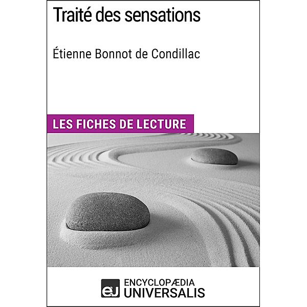 Traité des sensations d'Étienne Bonnot de Condillac, Encyclopaedia Universalis