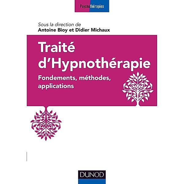 Traité d'hypnothérapie / Psychothérapies humanistes, Didier Michaux