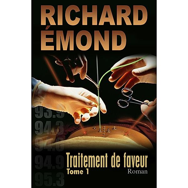 Traitement de faveur / Editions La Plume D'or, Emond Richard Emond