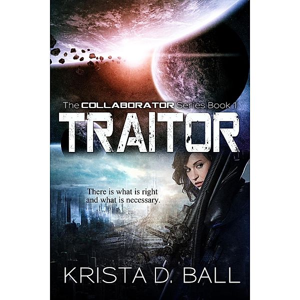 Traitor (Collaborator, #1) / Collaborator, Krista D. Ball