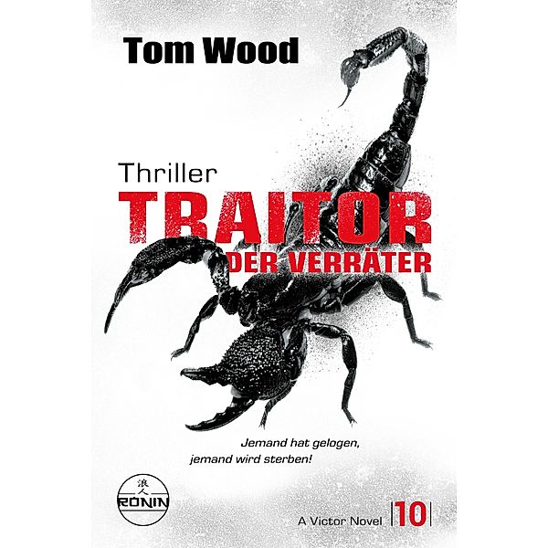 Traitor - Der Verräter. Jemand hat gelogen, jemand wird sterben! / Victor Bd.10, Tom Wood