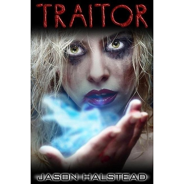Traitor (The Lost Girls, #2), Jason Halstead