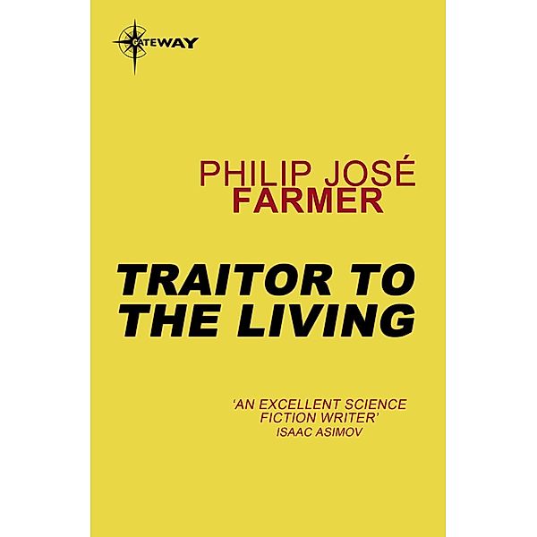 Traitor to the Living, PHILIP JOSE FARMER