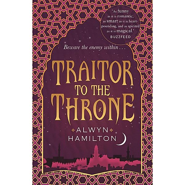 Traitor to the Throne / Rebel of the Sands Trilogy Bd.2, Alwyn Hamilton
