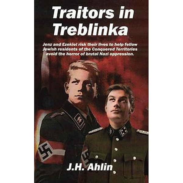 Traitors in Treblinka, J. H. Ahlin
